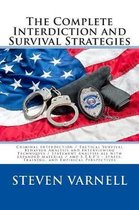 The Complete Interdiction and Survival Strategies