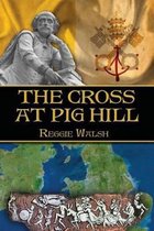 The Cross at Pig Hill