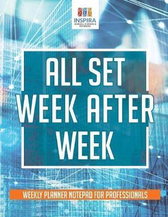 All Set Week After Week Weekly Planner Notepad for Professio ... - cover