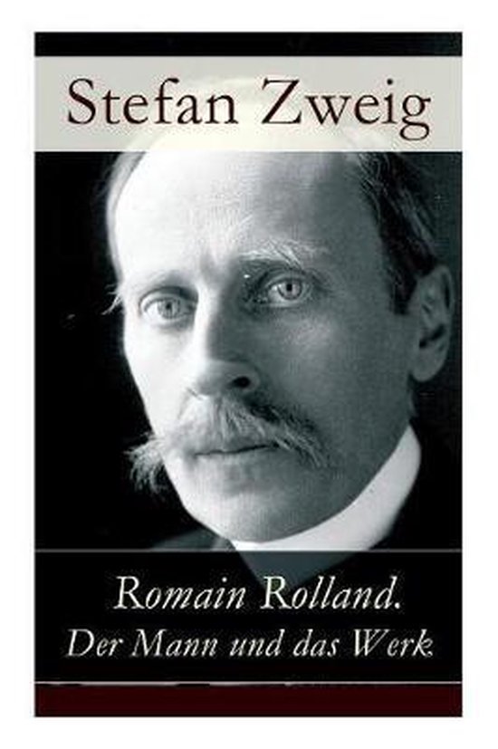 Romain Rolland Der Mann Und Das Werk Stefan Zweig 9788026862734 Boeken 2632