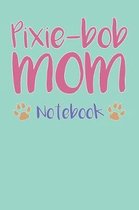 Pixie-bob Mom Composition Notebook of Cat Mom Journal