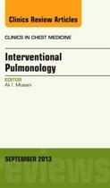 Interventional Pulmonology, An Issue of Clinics in Chest Medicine