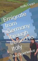 Emigrate from Germany Through Ireland to Italy