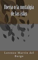 Iberia O La Nostalgia de Las Islas