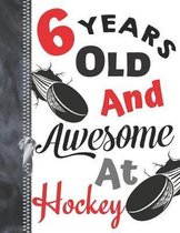 6 Years Old and Awesome at Hockey