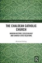Culture and Civilization in the Middle East - The Chaldean Catholic Church