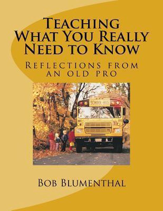 Teaching - What You Really Need to Know | 9781483923475 | Bob ...