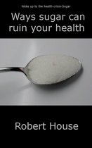 Ways Sugar Can Ruin Your Child’s Health