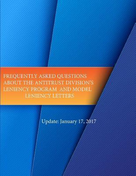 Frequently Asked Questions about the Antitrust Divisions Leniency ...