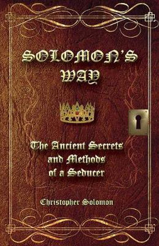Solomon's Way; The Ancient Secrets and Methods of a Seducer - cover