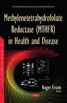 Methylenetetrahydrofolate Reductase (MTHFR) in Health & Disease