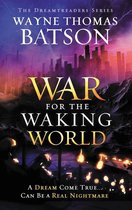 Dreamtreaders 3 - The War for the Waking World