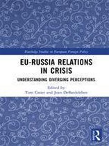 Routledge Studies in European Foreign Policy - EU-Russia Relations in Crisis