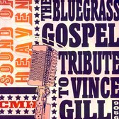 Sound of Heaven: The Bluegrass Tribute to Vince Gill