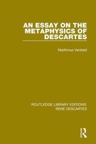 Routledge Library Editions: Rene Descartes - An Essay on the Metaphysics of Descartes