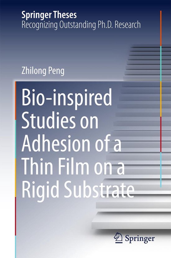 Springer Theses Bioinspired Studies on Adhesion of a Thin Film on a