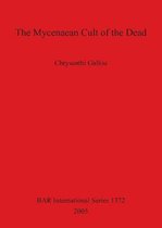 The Mycenaean Cult of the Dead