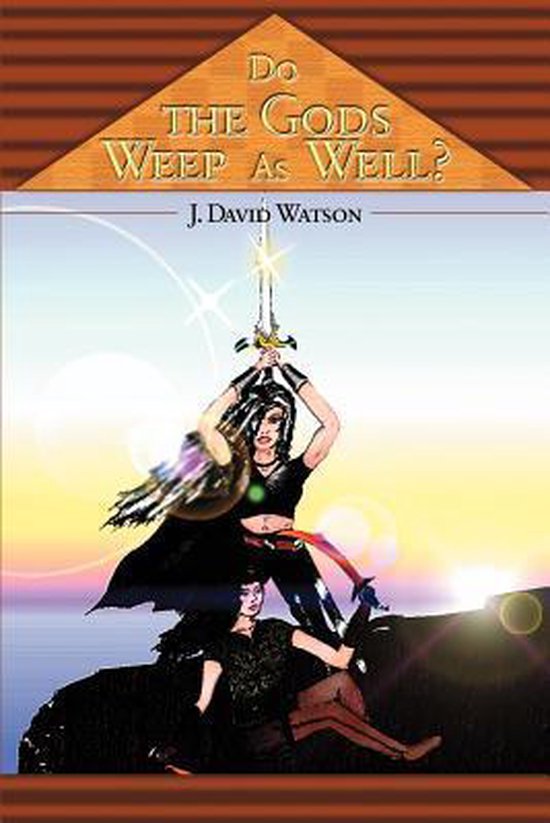 Do the Gods Weep as Well?, J David Watson 9780595169795 Boeken