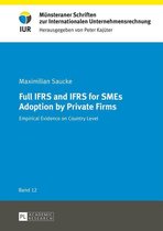 Muensteraner Schriften zur Internationalen Unternehmensrechnung 12 - Full IFRS and IFRS for SMEs Adoption by Private Firms