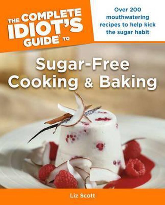 The Complete Idiot's Guide to Sugar-Free Cooking and Baking - cover