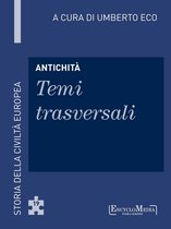 Storia della Civiltà Europea a cura di Umberto Eco 19 - Antichità - Temi trasversali