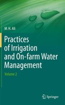 Practices of Irrigation & On-farm Water Management