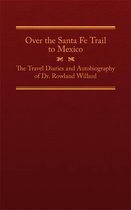 The American Trails Series 25 - Over the Santa Fe Trail to Mexico