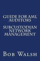 Guide for AML Auditors - Subcustodian Network Management