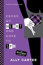 Gallagher Girls 2 - Cross My Heart and Hope to Spy