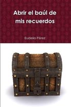 Abrir el baul de mis recuerdos