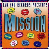 Tan-Yah Records Presents Mission