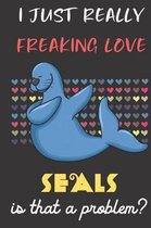 I Just Really Freaking Love Seals. Is That A Problem?