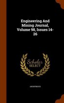 Engineering and Mining Journal, Volume 98, Issues 14-26