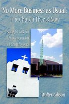 No More Business as Usual: The Church Then and Now