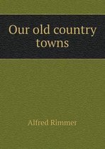 Our old country towns