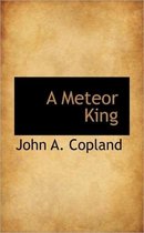 A Meteor King