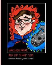 Maximum Radar and the Shark Club