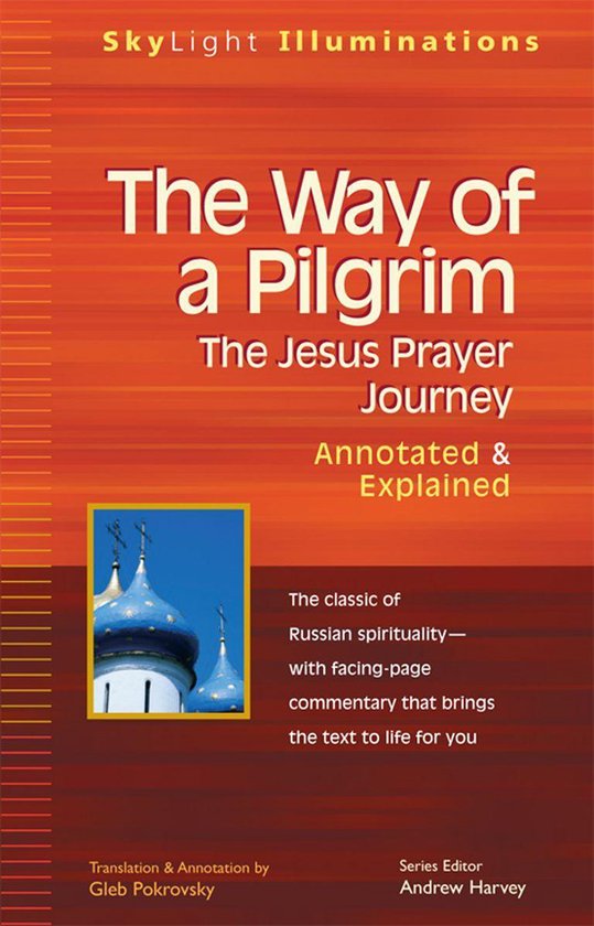 The Way of a Pilgrim: The Jesus Prayer JourneyAnnotated & Ex ... - cover