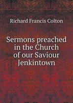 Sermons preached in the Church of our Saviour Jenkintown