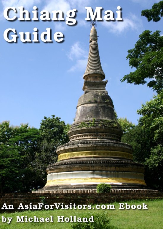 AsiaForVisitors.com eGuides 1 - Chiang Mai Guide