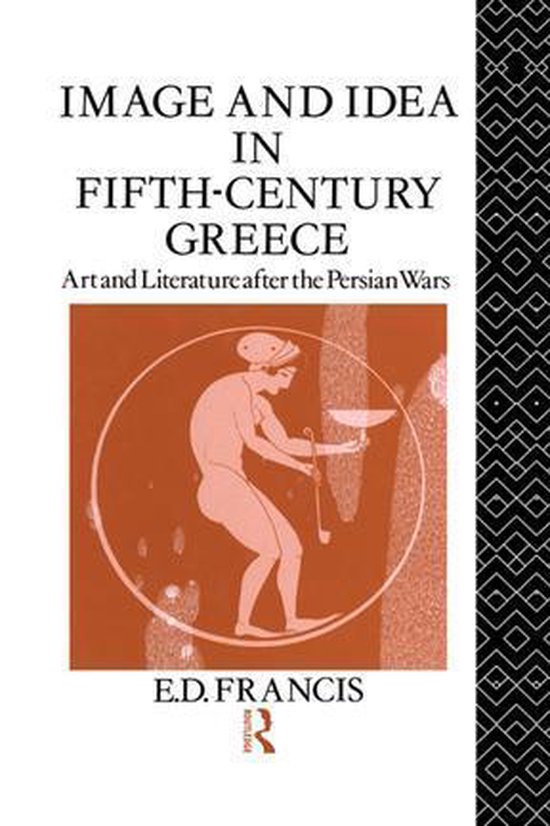 Image and Idea in Fifth Century Greece - cover