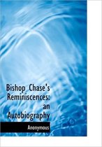 Bishop Chase's Reminiscences