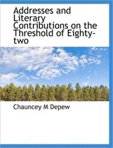 Addresses and Literary Contributions on the Threshold of Eighty-Two