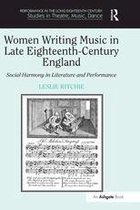 Performance in the Long Eighteenth Century: Studies in Theatre, Music, Dance - Women Writing Music in Late Eighteenth-Century England