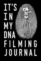 It's in My DNA Filming Journal