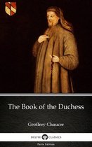 Delphi Parts Edition (Geoffrey Chaucer) 2 - The Book of the Duchess by Geoffrey Chaucer - Delphi Classics (Illustrated)