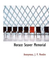 Horace Seaver Memorial