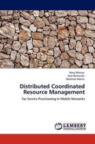 Distributed Coordinated Resource Management