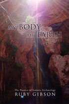 My Body My EarthThe Practice Of Somatic