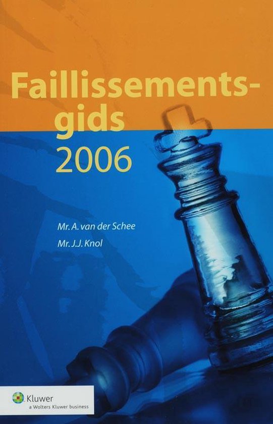 Cover van het boek 'Faillissementsgids / 2006 / druk 7' van J.J. Knol en A. van der Schee